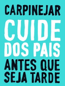 Cuide dos pais antes que seja tarde