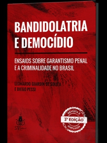 Bandidolatria e Democídio